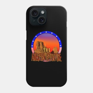 The American adventure Phone Case