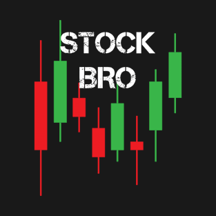Stock Bro! Funny Candlestick Stock Trading Investing T-Shirt