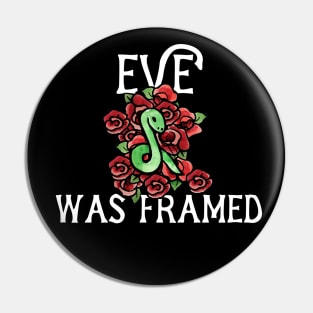 Eve was framed Pin