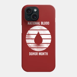 National Blood Donor Month Phone Case