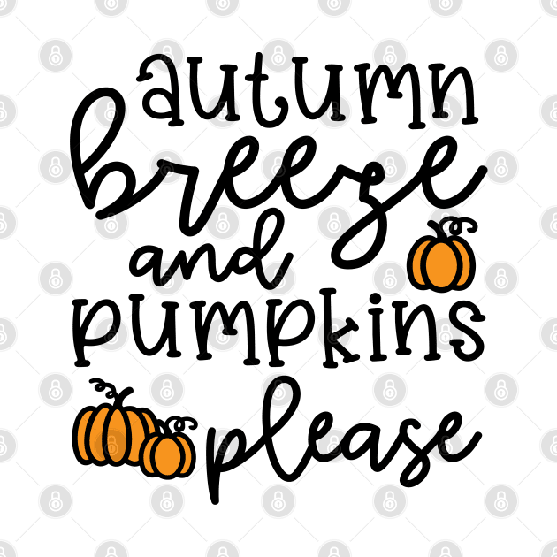 Autumn Leaves and Pumpkins Please Fall Halloween Cute Funny by GlimmerDesigns