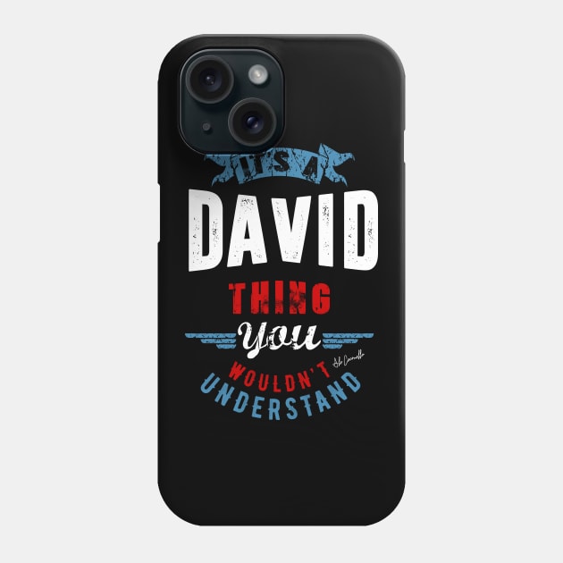 Is Your Name, David? This shirt is for you! Phone Case by C_ceconello