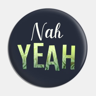 Nah Yeah New Zealand NZ Fern Slang Funny Pin