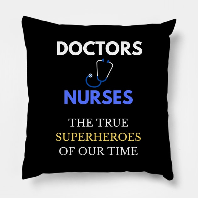 Doctors and Nurses the true superheroes of our time Pillow by InspiredCreative