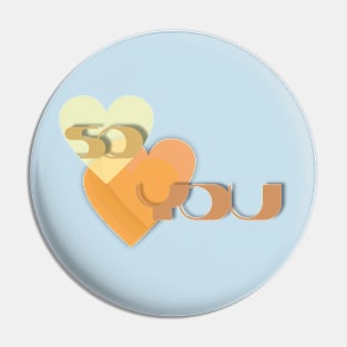 So ♡ you Pin