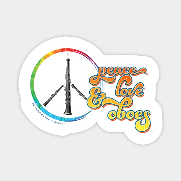 Peace Love & Oboes Magnet by GZM Podcasts