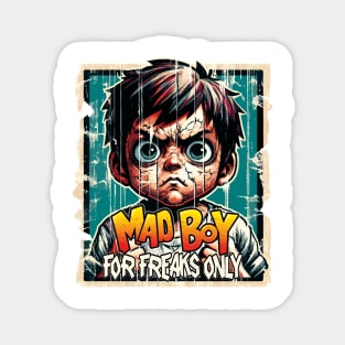 Mad Boy, For Freaks Only Magnet