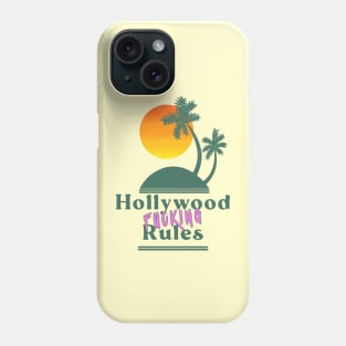 Hollywood Fucking Rules Phone Case