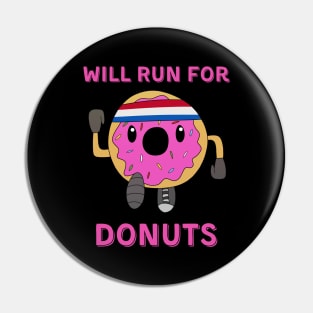 Will Run For Donuts Pin