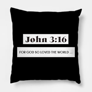 For God so loved the world. John 3:16. text only Pillow