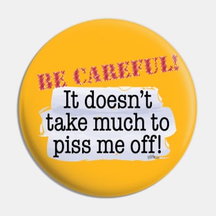 Be Careful-me Pin