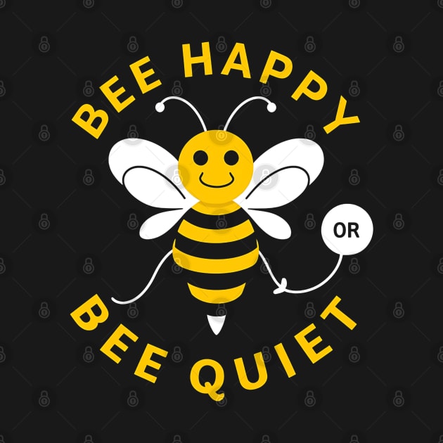 Be Happy Or Be Quiet by NomiCrafts