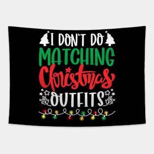 I Don't Do Matching Christmas Outfits Tapestry