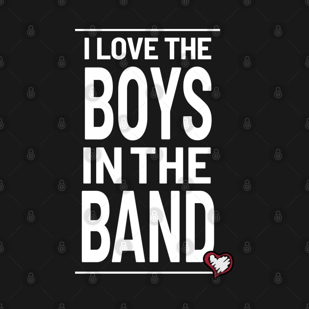 I love the boys in the band - heart by CreativeKristen