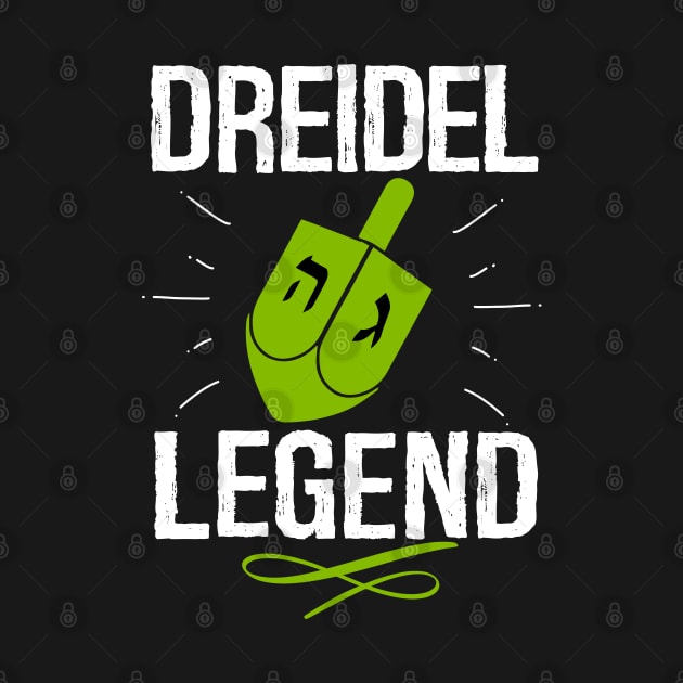 I Am A Dreidel Legend by Proud Collection