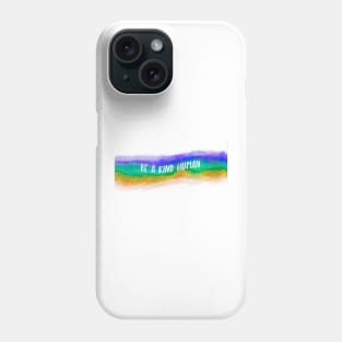 Be A Kind Human Positive Quote Watercolor Stripes Phone Case