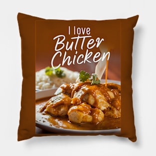 I love butter chicken Pillow