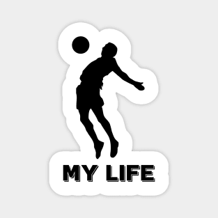 My life is soccer Magnet