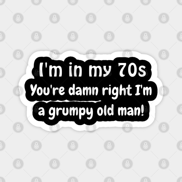 In my 70s grumpy old man Magnet by Comic Dzyns