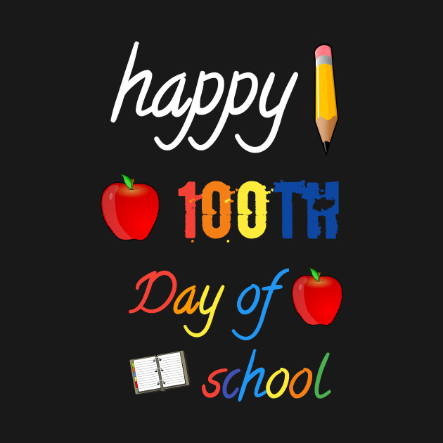 100 day of school T-Shirt by FouadBelbachir46