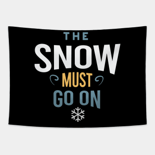 The Snow Must Go On Tapestry