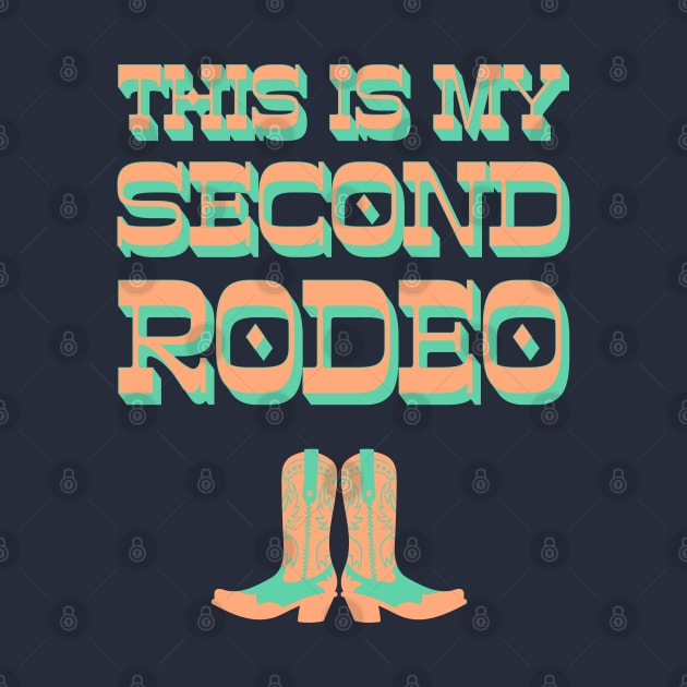 This is my second rodeo (turquoise green and coral orange old west letters) by PlanetSnark