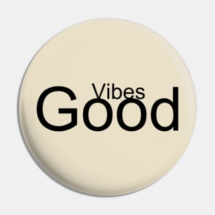 Good vibes Pin