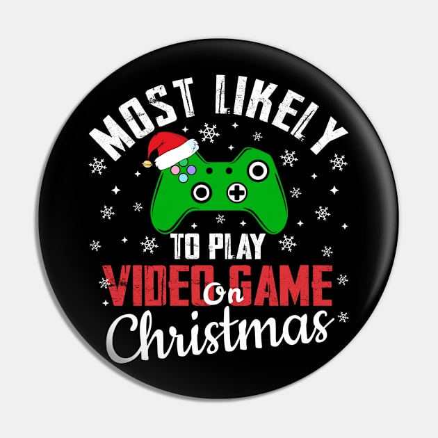 Most Likely To Play Video Game On Christmas Gaming Pin by TheMjProduction