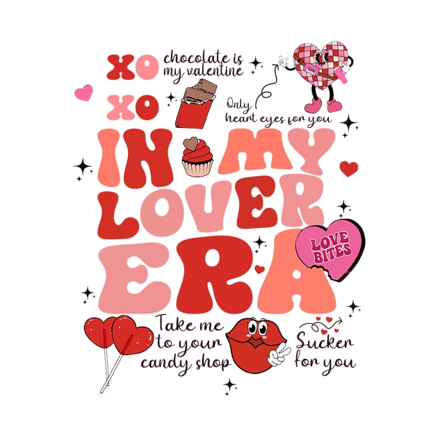 In My Valentines Era Hearts And Chocolate Era Valentines Day by jadolomadolo