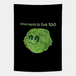 Lettuce wants to live too Tapestry