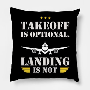 Takeoff is optional. Landing is not ! Pillow