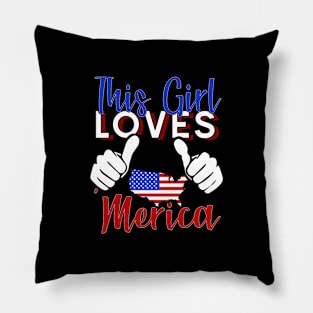 This Girl Loves Merica - America Patriot Gift Pillow