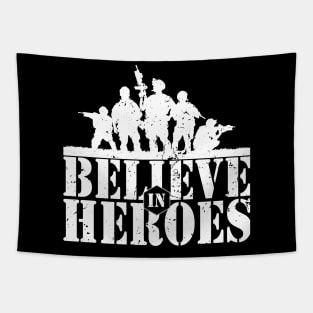 'Believe In Heroes' Military Public Service Shirt Tapestry