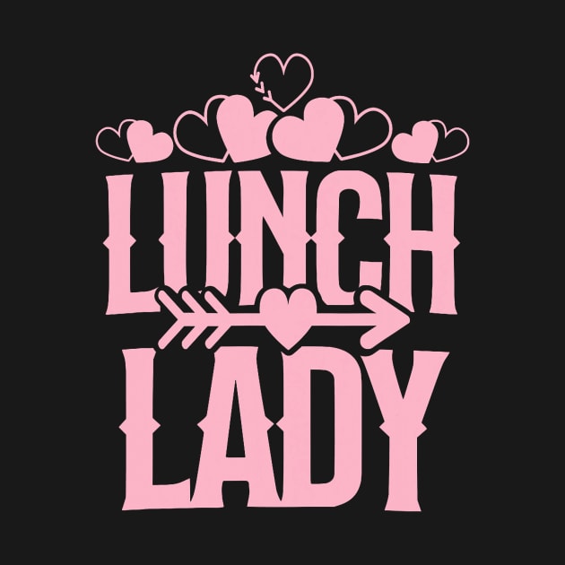 Lunch lady valentines day love heart design school by Neldy
