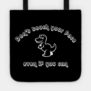 Don't Touch Your Face If You Can Dinosaur T-Rex Vintage Best seller  Retro T-Shirt, Funny Social Distance T-rex Tote