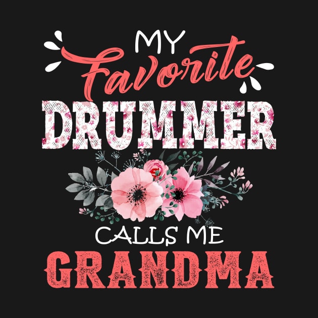 My Favorite Drummer Calls Me Grandma Floral Drum Mother Gift by Kens Shop