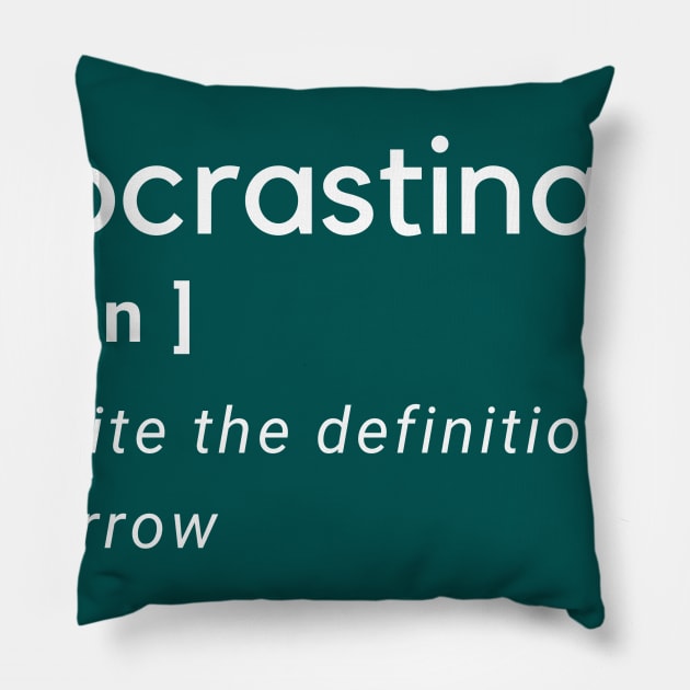 Procrastinator Definition Pillow by High Altitude