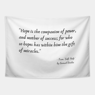 A Quote about Hope from "Self-Help" by Samuel Smiles Tapestry