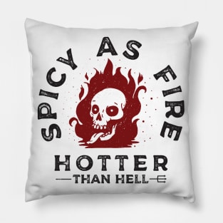 Hotter Than Hell Pillow