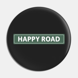 Happy Road Street Sign Pin