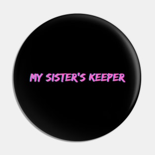 Pink - My Sister's Keeper Pin