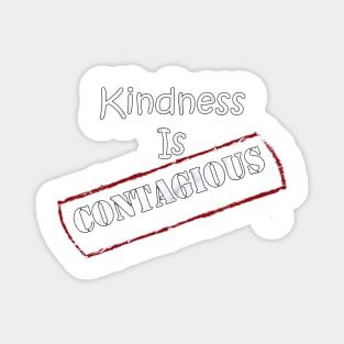 Kindness Is Contagious Quote Beautiful Message of Positivity & Inspiration Gift Magnet