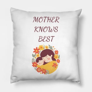 Mother knows best Pillow