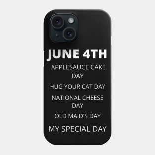 June 4th birthday, special day and the other holidays of the day. Phone Case