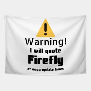 Firefly quotes Warning Tapestry