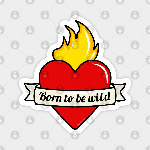 Born to be wild Magnet by Pendientera