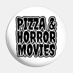 Pizza And Horror Movies Pin