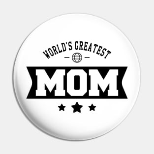 Mom - World's greatest mom Pin