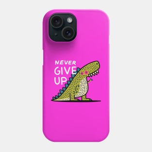 Never give up Phone Case