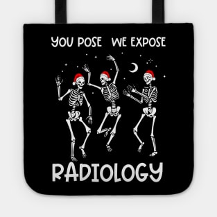 You Pose We Expose Radiology Tote